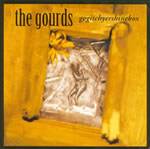 The Gourds : Gogitchyershinebox